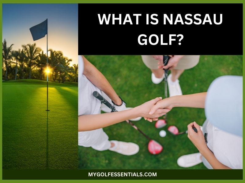 What is Nassau Golf