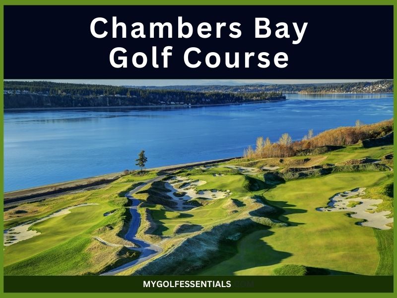 Chambers Bay Golf Course A Complete Golfers Guide