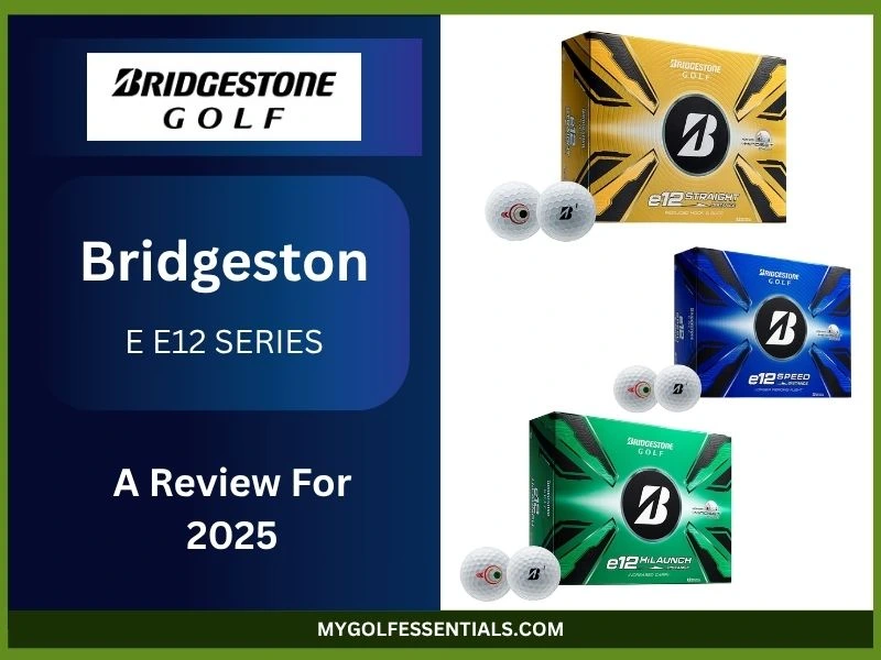 Bridgestone e12 Series Review: Is It Right for Your Game in 2025