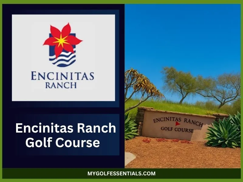 Encinitas Ranch Golf Course: What to Expect in 2025