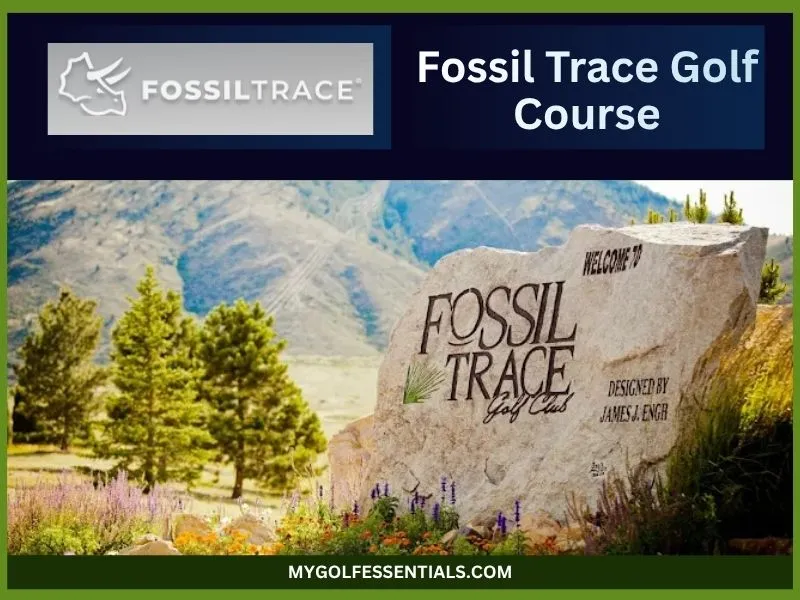 Fossil Trace Golf Course: Everything You Need To Know In 2025