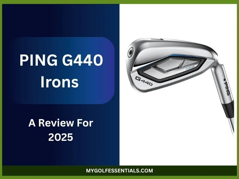 PING G440 Irons 2025: Are They the Best Irons for Mid-Handicappers?”