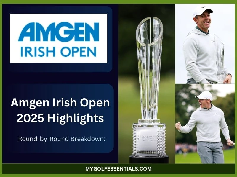 2025 Irish Open golf highlights: Round-by-Round Breakdown of What Happened Each Day 
