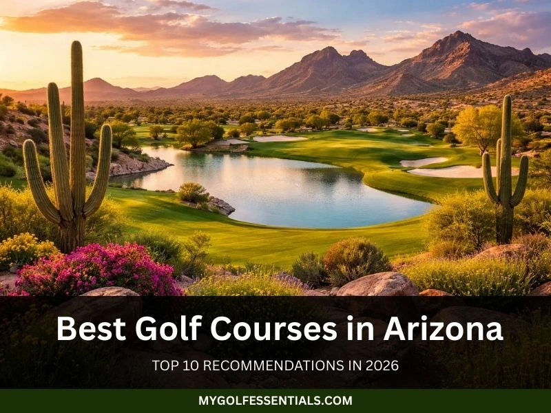 Best Golf Courses in Arizona: Top 10 Recommendations in 2026