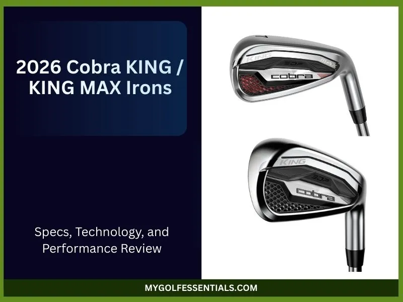 2026 Cobra KING / KING MAX Irons Review