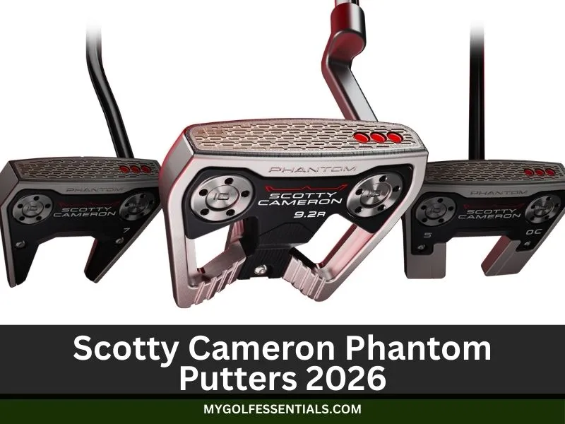 Scotty Cameron Phantom Putters 2026