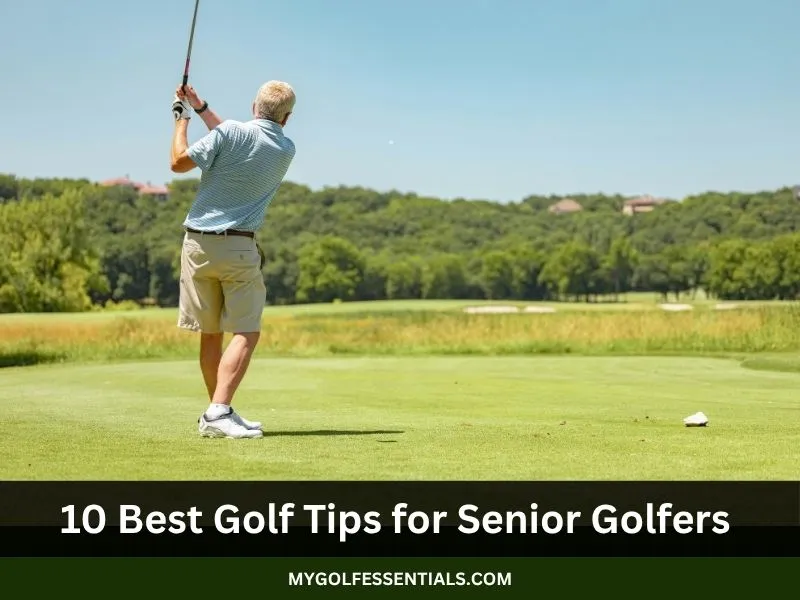 10 Best Golf Tips for Senior Golfers