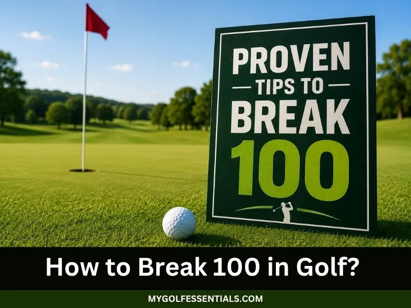How to Break 100 in Golf